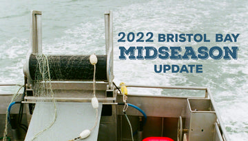 2022 Bristol Bay Alaska Salmon Fishing: Midseason Update